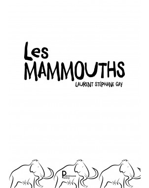 Les Mamouths de Laurent Stéphane Gay