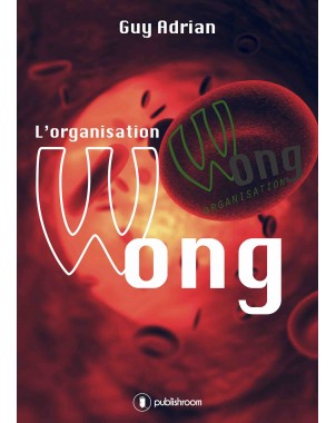 "L'organisation Wong" de Guy Adrian