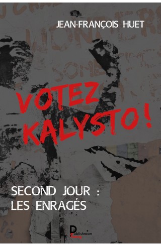 Votez Kalysto! de Jean-François HUET