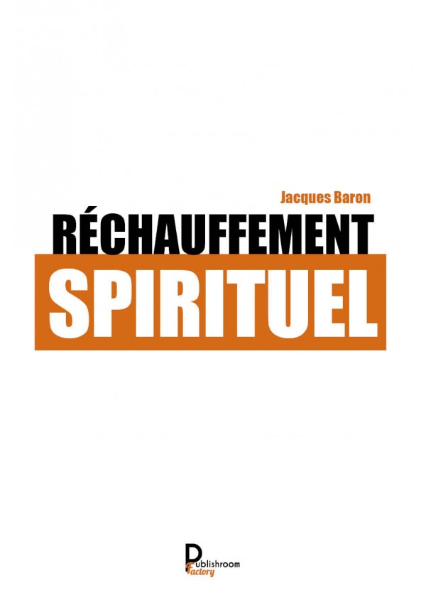 Réchauffement spirituel - Jacques Baron