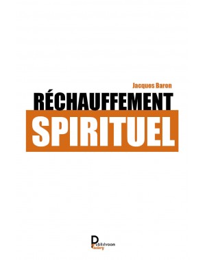 Réchauffement spirituel - Jacques Baron