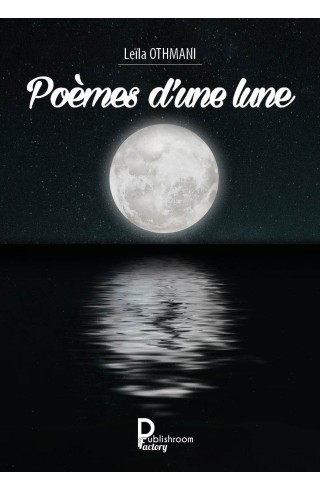 Poèmes d'une lune - Leila Othmani