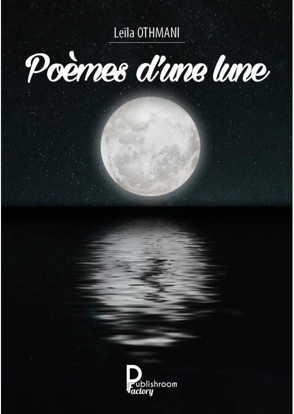 Poèmes d'une lune - Leila Othmani