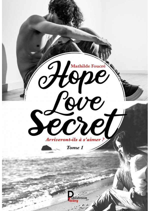Hope, Love, Secret de Mathilde Foucré