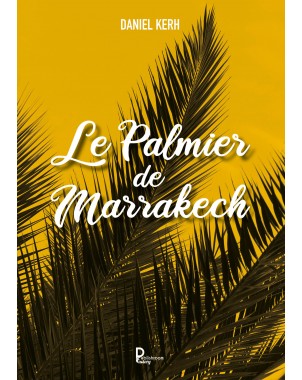 Le palmier de Marrakech de Daniel Kerh