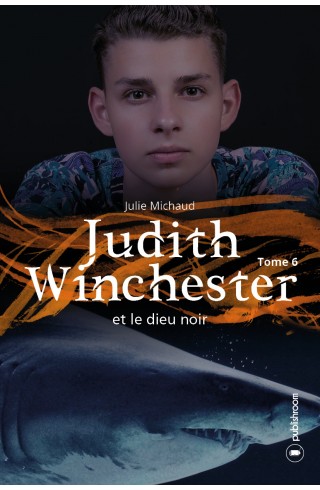 Judith Winchester et le dieu noir, Tome 6