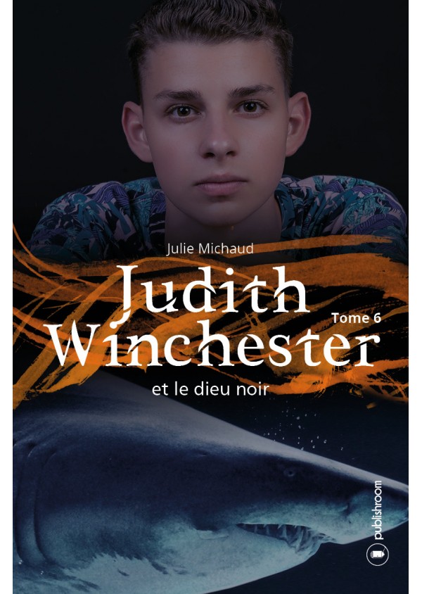 Judith Winchester et le dieu noir, Tome 6