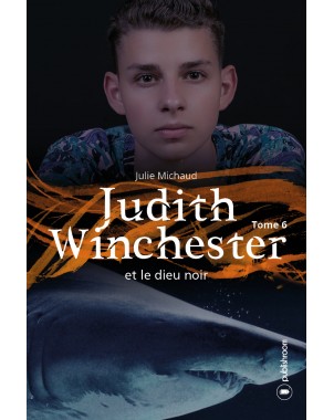 Judith Winchester et le dieu noir, Tome 6