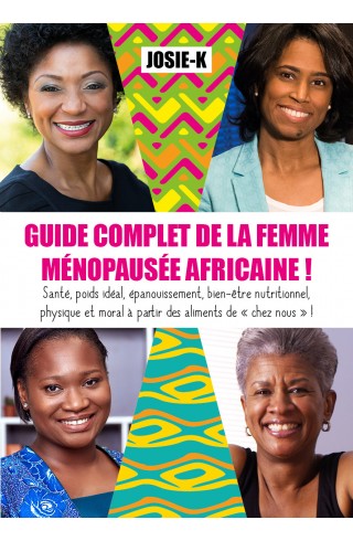 Guide complet de la femme ménopausée africaine ! de Josie-K