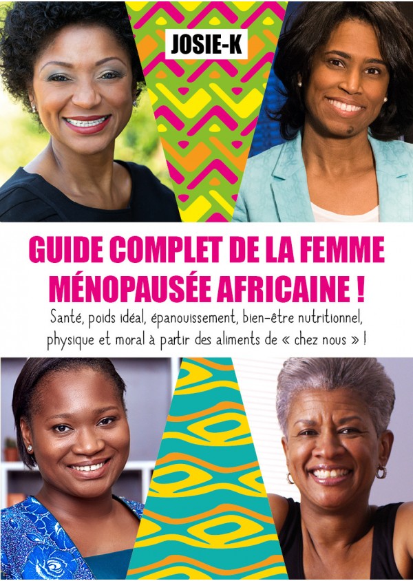 Guide complet de la femme ménopausée africaine ! de Josie-K