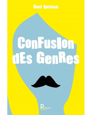 Confusion des genres DE Dany Belfanal