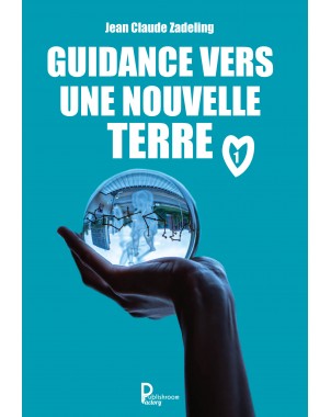 Guidance vers une nouvelle terre de Jean Claude Zadeling