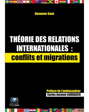 Théorie des relations internationales  : conflits et migrations de Ousmane Sané