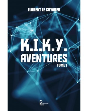 K.I.K.Y. AVENTURES Tome 1 de Florent Le Guyader