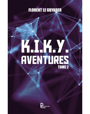 K.I.K.Y. AVENTURES Tome 2 de Florent Le Guyader