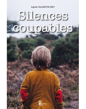 Silence coupable de Agnès Valentin-Bey