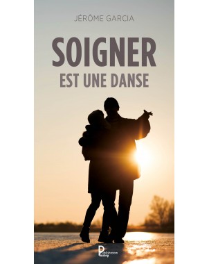 Soigner est une danse de Jérôme Garcia