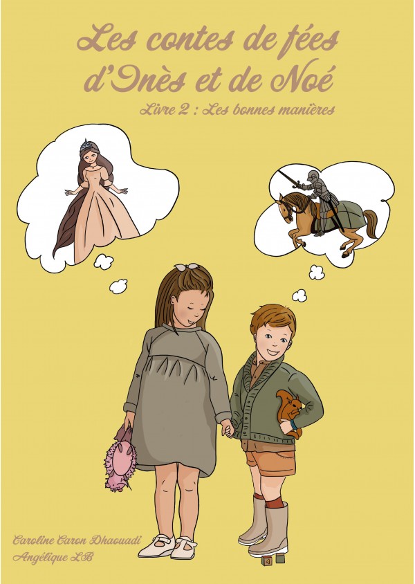 Les contes de fée d'Inès et de Noé, Livre 2 : Les bonnes manières de Caroline Caron Dhaouadi 