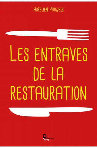 Les entraves de la restauration de Aurélien Pauwels