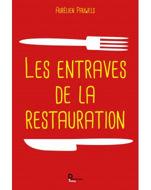 Les entraves de la restauration de Aurélien Pauwels