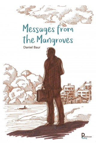Messages from the mangrove de Daniel Baur