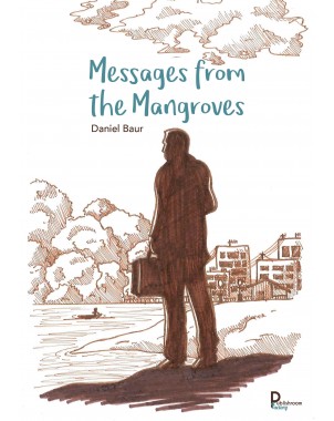 Messages from the mangrove de Daniel Baur