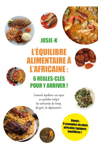 Equilibre alimentaire à l'Africaine : 6 règles-clefs pour y arriver !