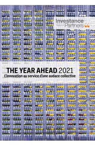 The Year Ahead 2021, L'innovation au service d'une audace collective de Investance Partners