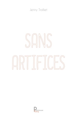 Sans artifices de Jenny TROLLIET