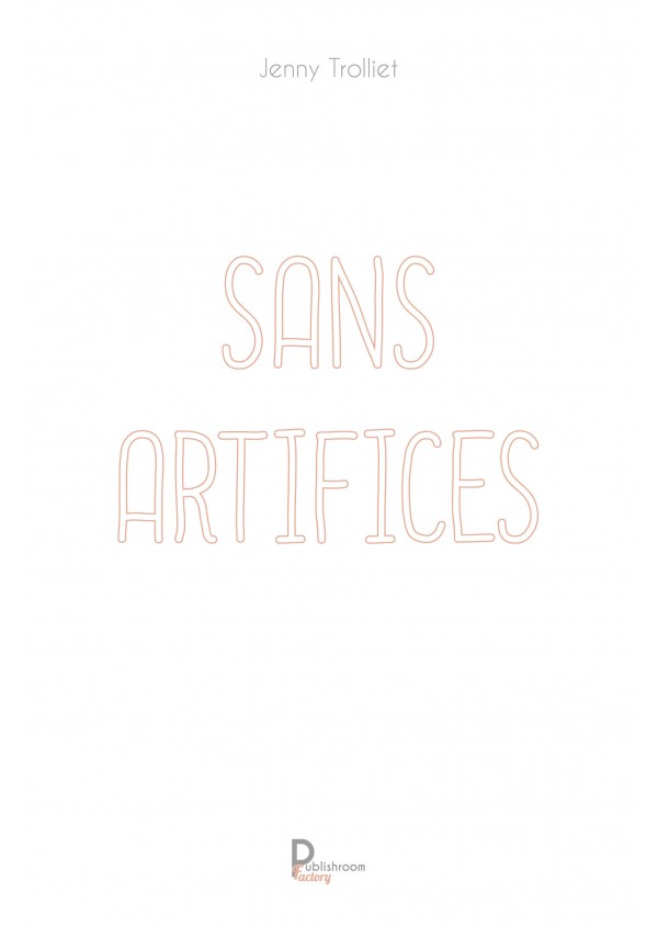 Sans artifices de Jenny TROLLIET