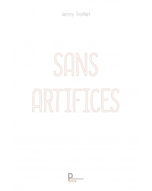 Sans artifices de Jenny TROLLIET