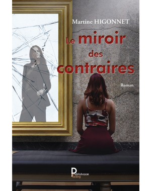 Le miroir des contraires de Martine Higonnet