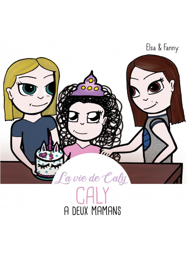 Caly a deux mamans de Elsa&Fanny