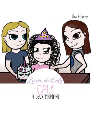 Caly a deux mamans de Elsa&Fanny