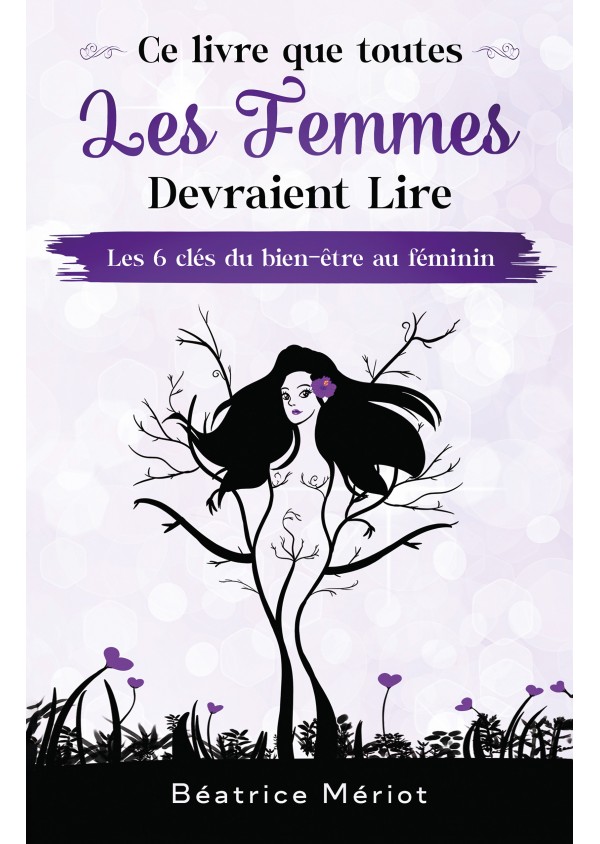 Ce livre que toutes les femmes devraient lire de Béatrice Meriot