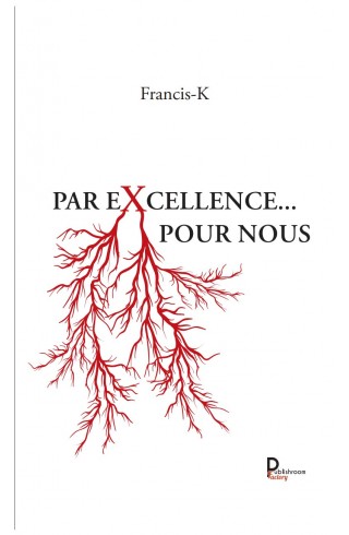 Par excellence    Pour nous de Francis-K