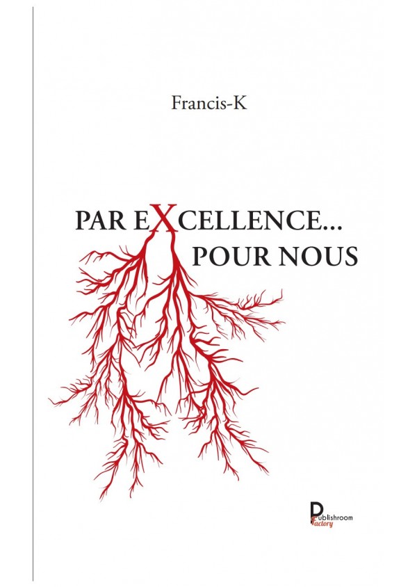 Par excellence    Pour nous de Francis-K