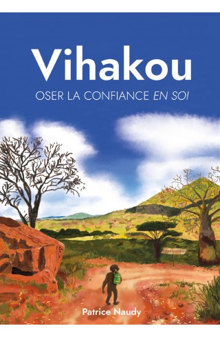 Vihakou, oser la confiance en soi de Patrice Naudy