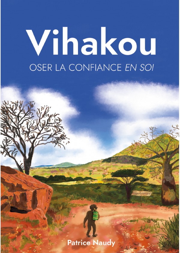 Vihakou, oser la confiance en soi de Patrice Naudy