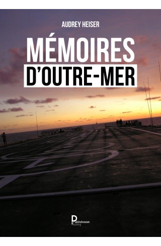 Mémoires d'outre mer de Audrey Heiser