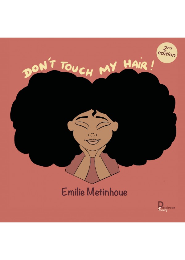 Don't touch my hair !  2nd édition de Emilie Metinhoue