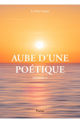 Aube d'une poétique Saison 2