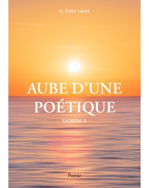 Aube d'une poétique Saison 2