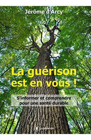 "La guérison est en vous" de Jérôme D'Arcy