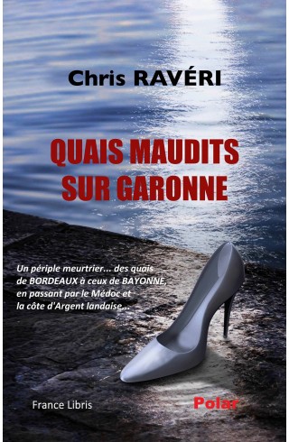 Quais maudits sur Garonne de Chris Raveri