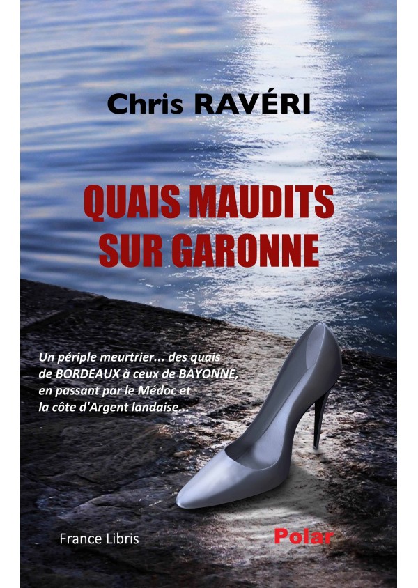 Quais maudits sur Garonne de Chris Raveri