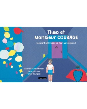 Thao et Monsieur Courage de COURCHINOUX Stéphanie