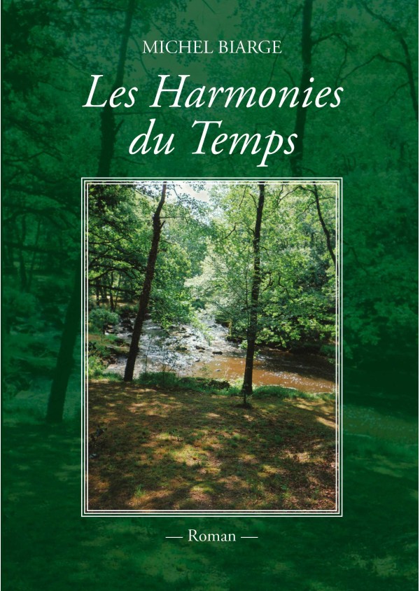 Les harmonies du temps de Michel Biarge