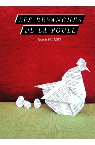 Les revanches de la poule de Francis Feutrier