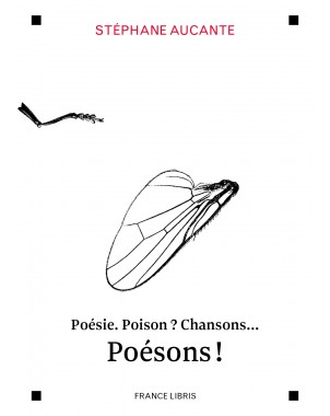 Poésie. Poison ? Chansons...Poésons !